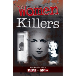 CRIMES OF THE CENTURY: WOMEN KILLERS