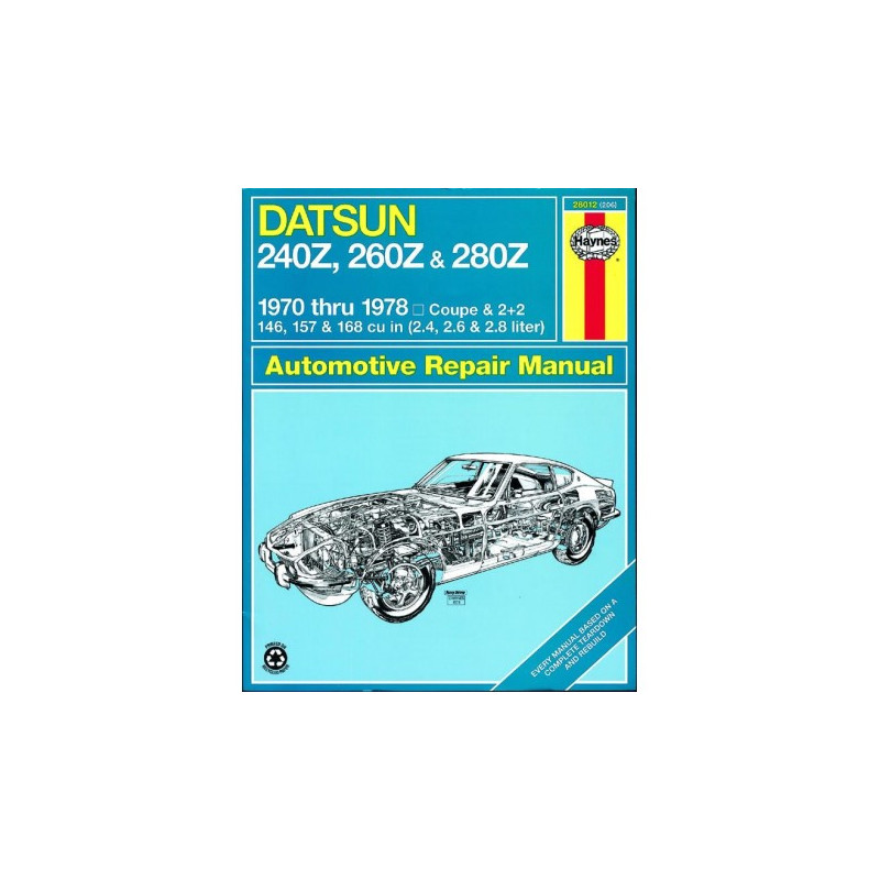 Datsun Z-car Haynes Repair Manual covering 240Z (1970 thru 1973) 260Z (1974 thru 1975) and 280Z (1976 thru 1978)