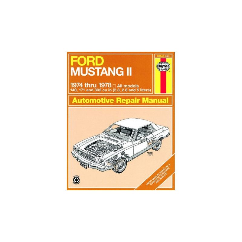 Ford Mustang II Haynes Repair Manual for 1974 thru 1978 covering 4-cylinder V6 and V8 engines