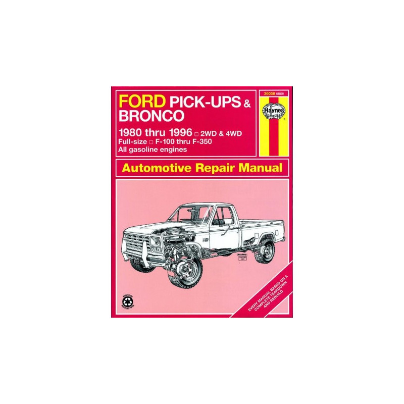 Ford Pick-ups and Bronco Haynes Repair Manual covering Ford full-size pick-ups F-100 thru F-350 and Bronco for 1980