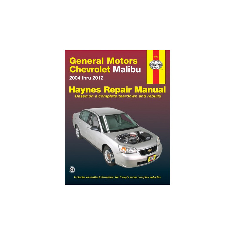 Chevrolet Malibu Haynes Repair Manual covering 2004 thru 2012 (Does not include 2004 and 2005 Chevrolet Classic mod