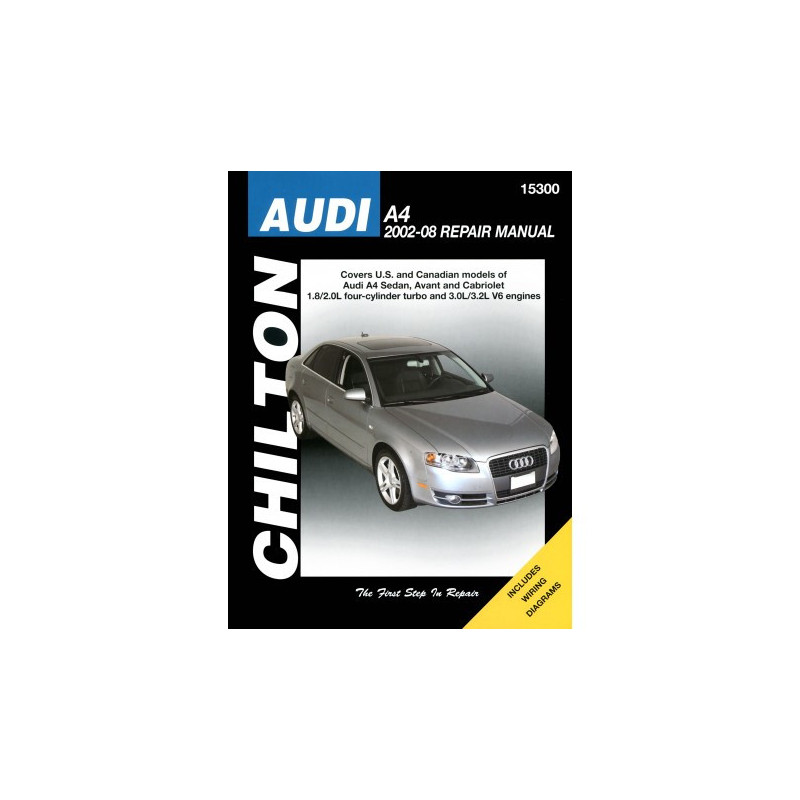 Audi A4 Chilton Repair Manual covering all US and Canadian models of Audi A4 Sedan Avant and Cabriolet for 2002-08