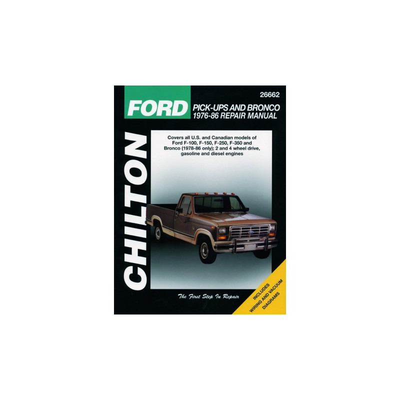 Ford Pick-Ups and Bronco Chilton Repair Manual for 1976-86 covering all models of Ford F-100 F-150 F-250 F-350 and